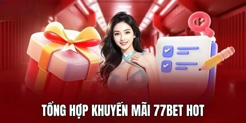 Hội viên sẽ có cơ hội nhận được nhiều khuyến mãi 77bet